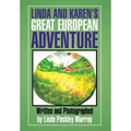 Linda and Karen's Great European Adventure