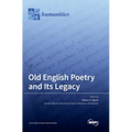 Old English Poetry and Its Legacy