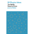 50 Physics Ideas You Really Need to Know