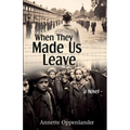 When They Made Us Leave: A Novel about Hitler's Mass Evacuation Program for Children