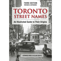 Toronto Street Names: An Illustrated Guide to Their Origins