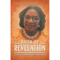 Book Of Revelation: A Sneak Peek According to the Apostle John the Beloved