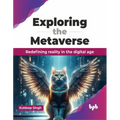 Exploring the Metaverse: Redefining Reality in the Digital Age
