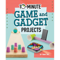 10-Minute Game and Gadget Projects