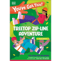 You've Got This! Treetop Zip-Line Adventure: Pick Your Own Adventure