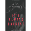 It's Always Darkest