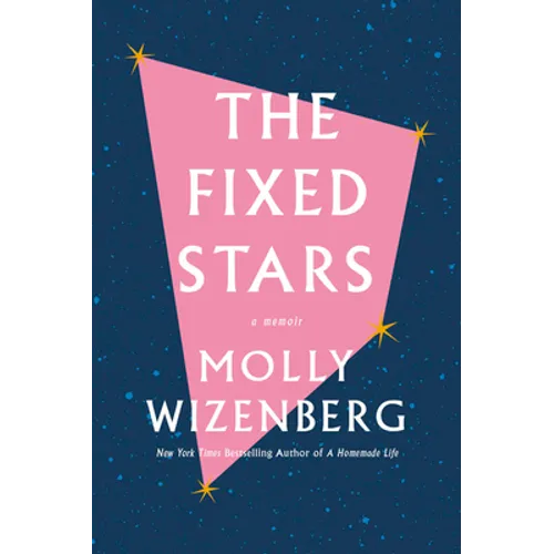The Fixed Stars: Coming Out, Letting Go, and Starting Over