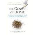 The Genius of Home: Teaching Your Children at Home with the Waldorf Curriculum