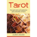 Tarot: Una guía para principiantes para entender el Tarot