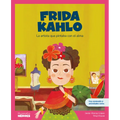 Frida Kahlo: La Artista Que Pintaba Con El Alma Libro Infantil Con Juegos Y Actividades Extra Cuentos Para Niños Para Conocer a Los Grandes Personajes