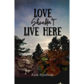 Love Shouldn't Live Here