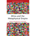 Africa and the Metaphysical Empire