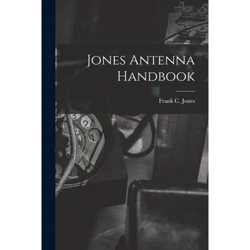 Jones Antenna Handbook
