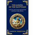 The Gospel of the Egyptians: Mystical Teachings of the Eternal Light