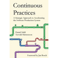 Continuous Practices: A Strategic Approach to Accelerating the Software Production System