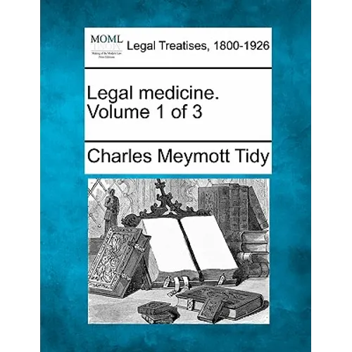 Legal Medicine. Volume 1 of 3