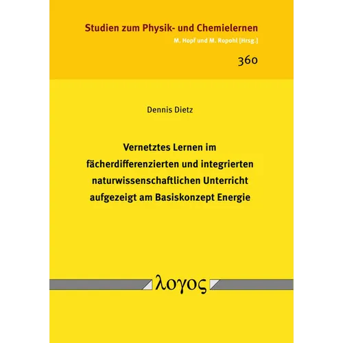 Vernetztes Lernen Im Facherdifferenzierten Und Integrierten Naturwissenschaftlichen Unterricht Aufgezeigt Am Basiskonzept Energie: Eine Studie Zur Ana
