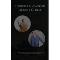 From The Battlefields of South Vietnam to The Pulpits: Albert Bell's Life Story