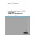 Successful Business Models in the Fashion Retail Industry. Strategic Audit of H&M compared to ZARA