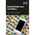 Social Media Law and Ethics