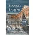 Louisa's Lament: Large Print Edition