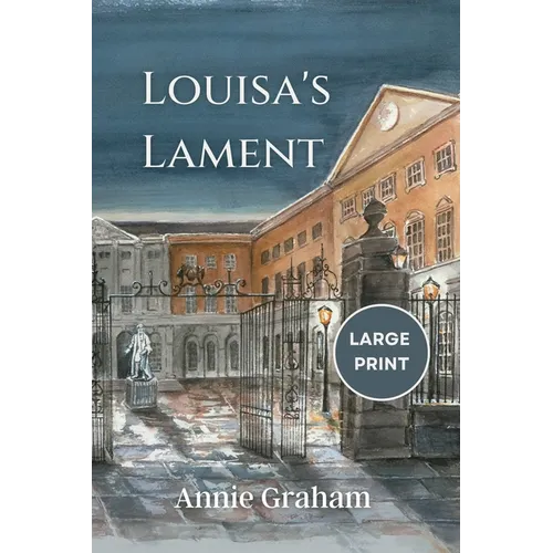 Louisa's Lament: Large Print Edition