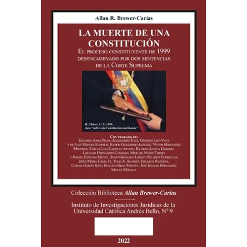 LA MUERTE DE UNA CONSTITUCIÓN. El proceso constituyente de 1999 desencadenado por dos sentencias de la Corte Suprema