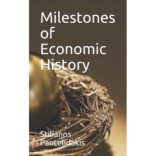 Milestones of Economic History