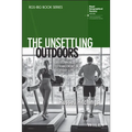 The Unsettling Outdoors: Environmental Estrangement in Everyday Life