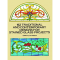 162 Traditional and Contemporary Designs for Stained Glass Projects