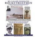 We Called Ourselves Rocketboatmen: The Untold Stories of the Top-Secret LSC(S) Rocket Boat Missions of World War II at Sicily, Salerno, Normandy (Omah