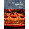 The Hitting The Road Again Blues