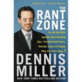 The Rant Zone: An All-Out Blitz Against Soul-Sucking Jobs, Twisted Child Stars, Holistic Loons, and People Who Eat Their Dogs!