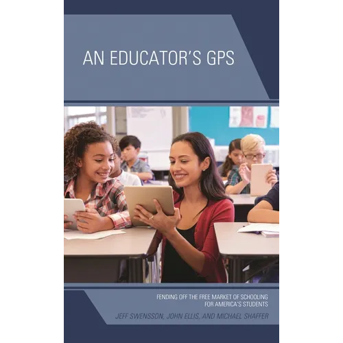 An Educator's GPS: Fending Off the Free Market of Schooling for America's Students