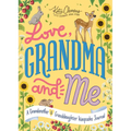 Love, Grandma and Me: A Grandmother and Granddaughter Keepsake Journal