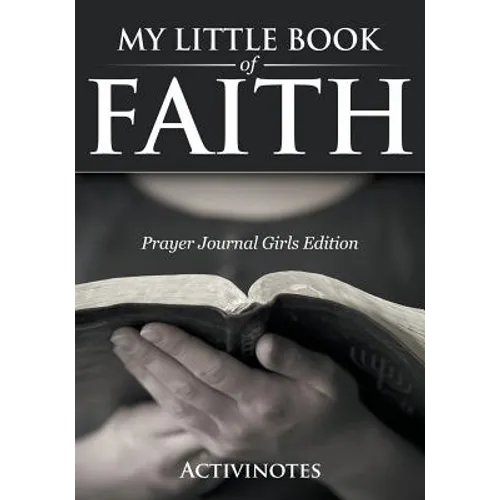My Little Book Of Faith - Prayer Journal Girls Edition
