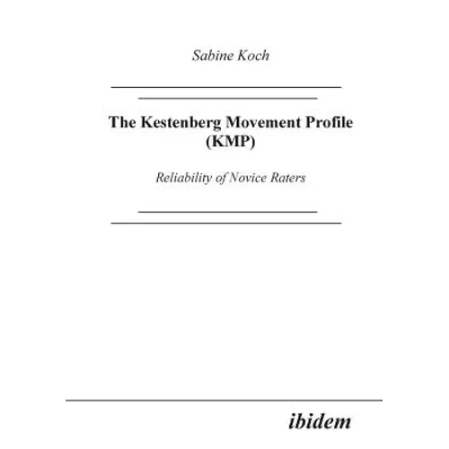 The Kestenberg Movement Profile (KMP). Reliability of Novice Raters