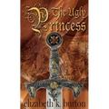 The Ugly Princess: A Karlathia Chronicle