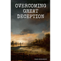 Overcoming Great Deception