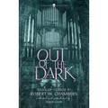 Out of the Dark: Tales of Terror by Robert W. Chambers