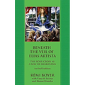 Beneath the Veil of Elias Artista: The Rose-Croix as a Way of Awakening: An Oral Tradition