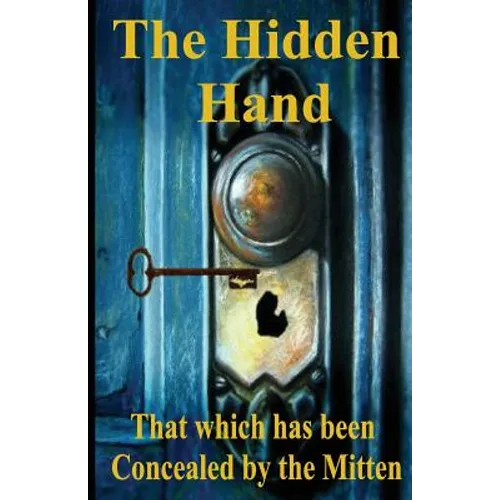 The Hidden Hand: That which has been Concealed by the Mitten
