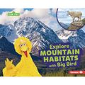 Explore Mountain Habitats with Big Bird