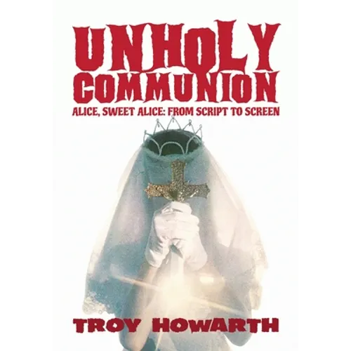 Unholy Communion: Alice, Sweet Alice, from script to screen