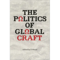 The Politics of Global Craft