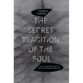 The Secret Tradition of the Soul