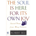 The Soul Is Here for Its Own Joy - Paperback
