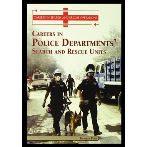 Careers in Police Departments' Search and Rescue Unit