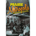Prairie Metropolis: New Essays on Winnipeg Social History