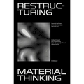 Restructuring Material Thinking: Material and Data in Architecture and Urban Scales